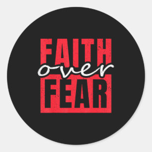 Faith Over Fear Christian Men Women  Classic Round Sticker