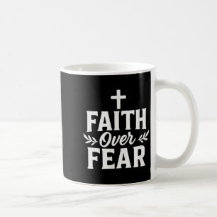 Faith Over Fear Christian Motivational Bible Verse Coffee Mug
