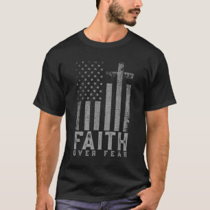 Faith Over Fear Cool Christian Cross American USA  T-Shirt