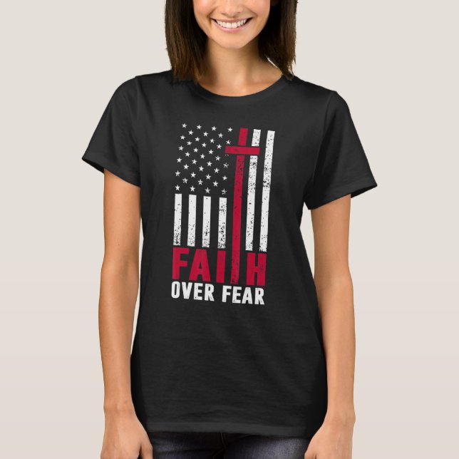 Faith Over Fear Cool Christian Flag Cross For Men  T-Shirt (Front)
