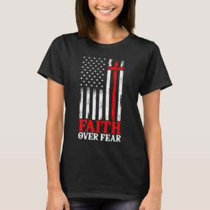 Faith Over Fear Cool Christian Flag Cross T-Shirt