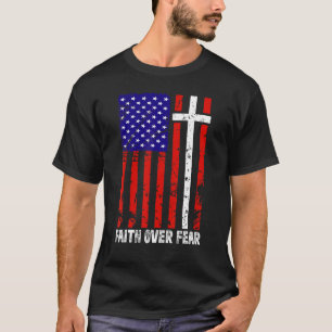 Faith Over Fear Cool Christian Flag Cross Veteran  T-Shirt