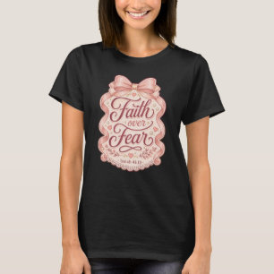 Faith Over Fear Coquette Pink Bow Christian Women T-Shirt
