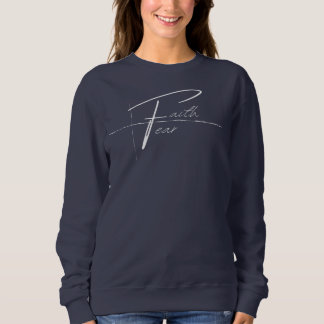 Faith Over Fear Crew Neck Sweatshirt