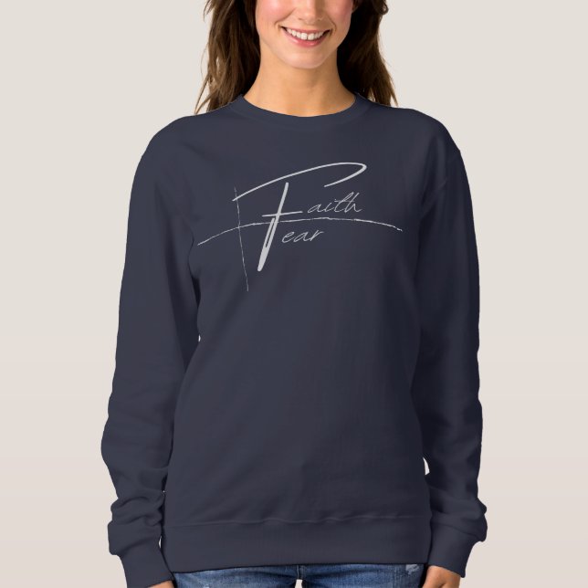 Faith Over Fear Crew Neck Sweatshirt (Front)