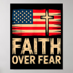 Faith Over Fear Cross American Flag Poster