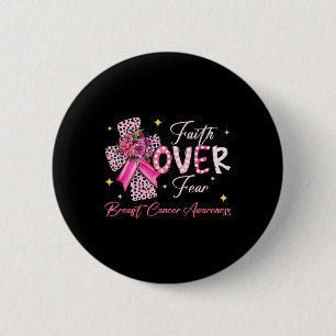 Faith Over Fear Cross Pink Ribbon Christian Breast 6 Cm Round Badge