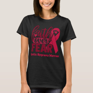 Faith Over Fear Cystic Hygroma Awareness T-Shirt