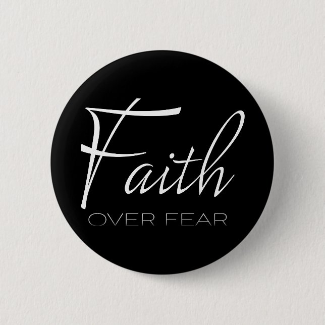 Faith Over Fear Encouragement in White 6 Cm Round Badge (Front)