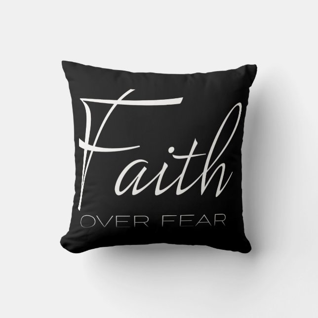 Faith Over Fear Encouragement in White Cushion (Front)
