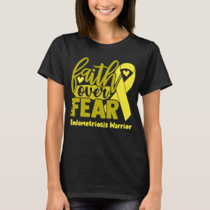 Faith Over Fear Endometriosis Awareness T-Shirt
