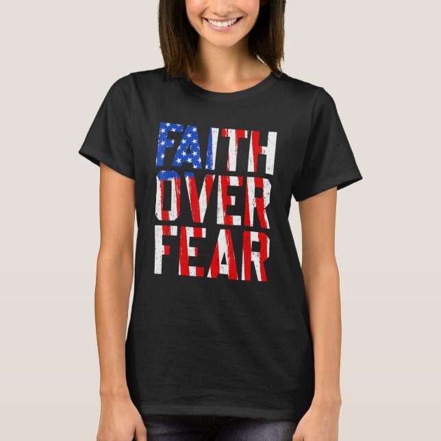 Faith Over Fear Flag Cross Retro Us Christian Men  T-Shirt (Front)