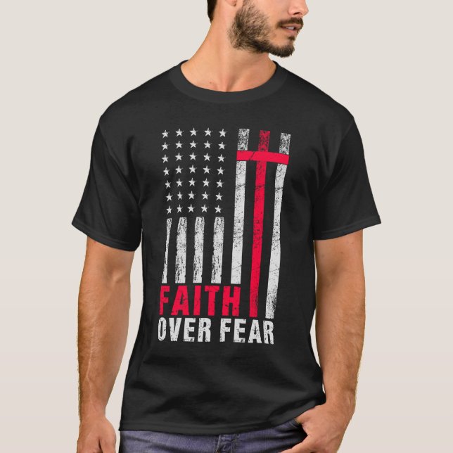 Faith Over Fear Flag Typography  T-Shirt (Front)