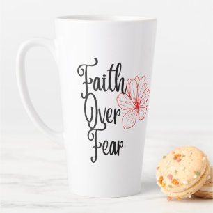 Faith Over Fear Glossy Inspirational Tea Latte Mug