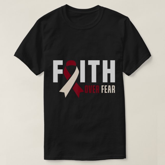 Faith Over Fear God Throat Oral Head & Neck Cancer T-Shirt (Design Front)