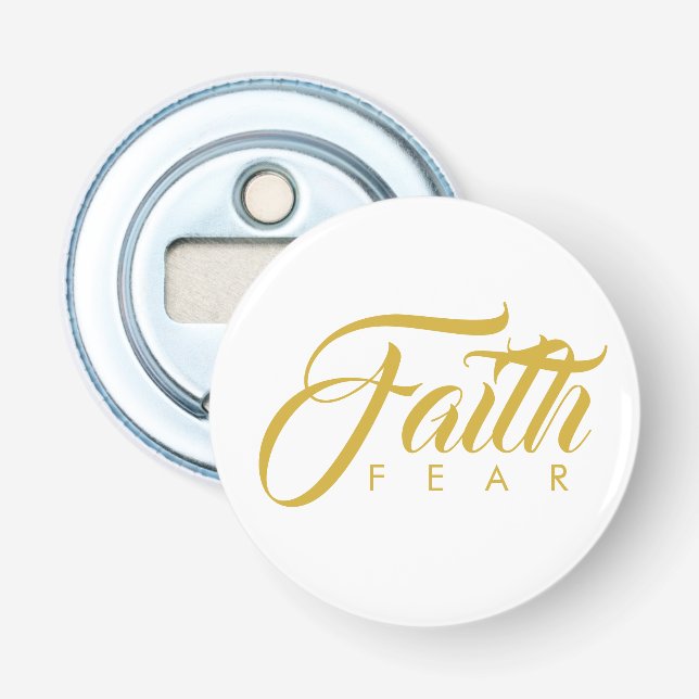 Faith Over Fear Gold and White Bottle Opener (Front)