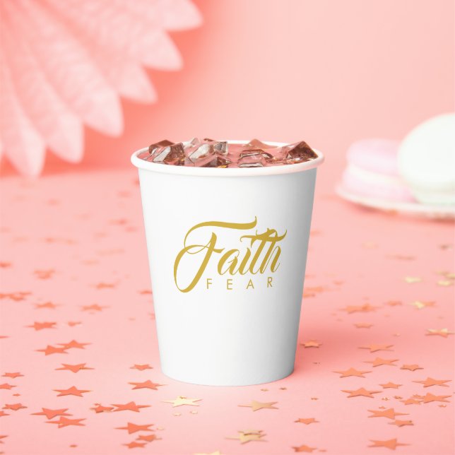 Faith Over Fear Gold and White Paper Cups (Insitu)