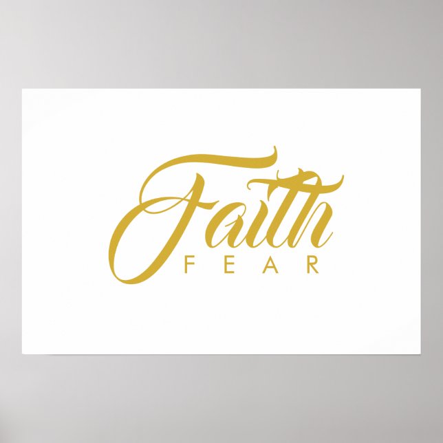 Faith Over Fear Gold and White Poster (Front)