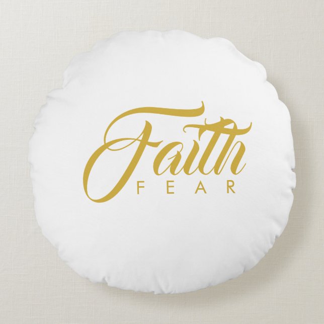 Faith Over Fear Gold and White Round Cushion (Front)
