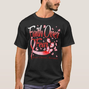 Faith Over Fear Heart Disease  Awareness Butterfly T-Shirt