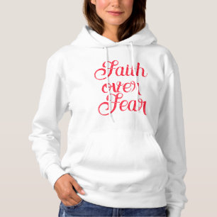 Faith over Fear  Hoodie