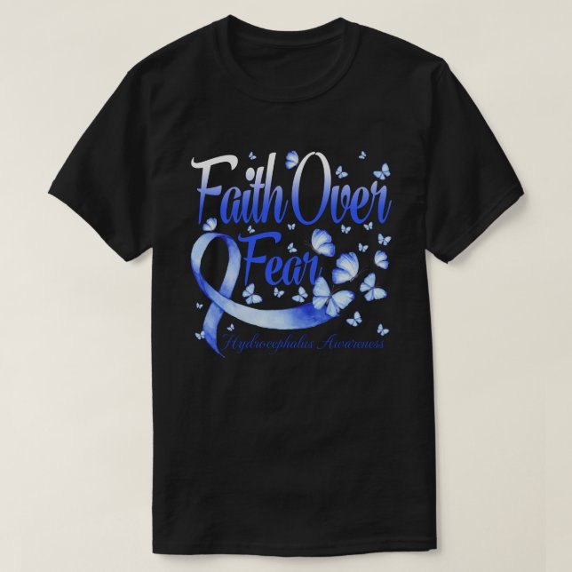 Faith Over Fear Hydrocephalus Awareness Butterfly T-Shirt (Design Front)