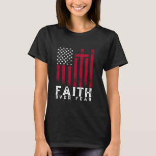 Faith Over Fear Inspirational Christian Quote T-Shirt