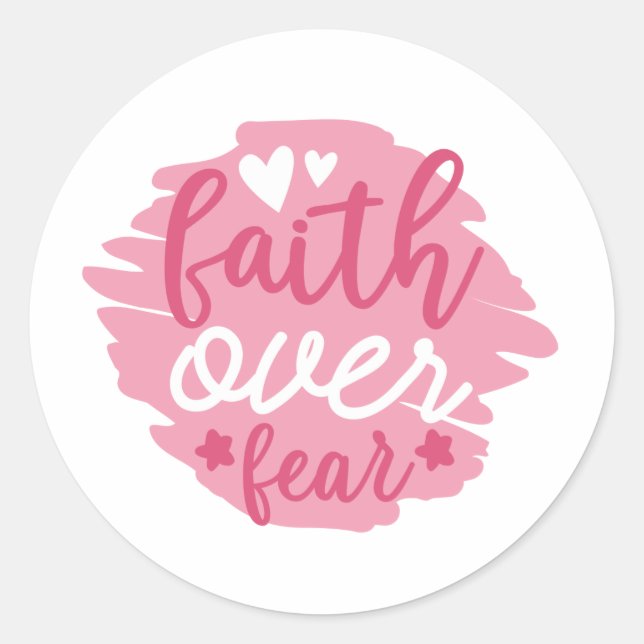 Faith Over Fear Inspirational Pink Classic Round Sticker (Front)