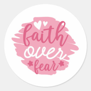Faith Over Fear Inspirational Pink Classic Round Sticker