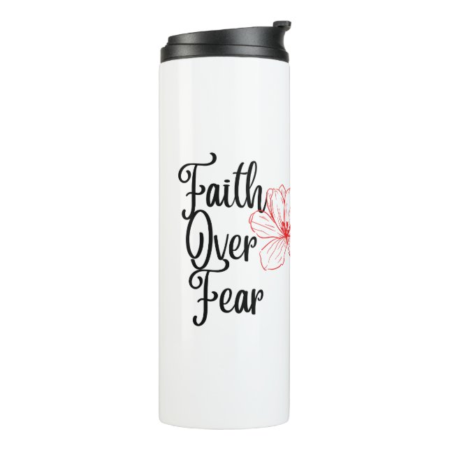 Faith Over Fear Inspirational Thermal Tumbler (Rotated Left)