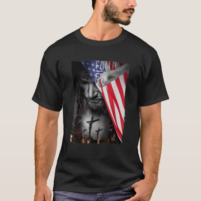 Faith Over Fear Jesus American Flag Patriot Christ T-Shirt (Front)