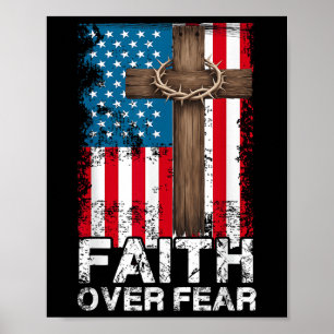Faith Over Fear Jesus Christian Cross Us Flag God Poster
