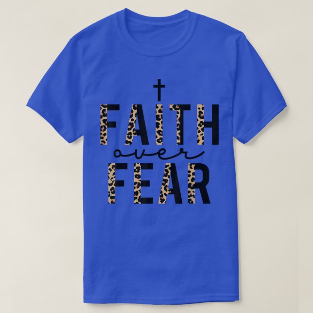 Faith Over Fear Leopard Letters Christian Faith Cr T-Shirt (Design Front)