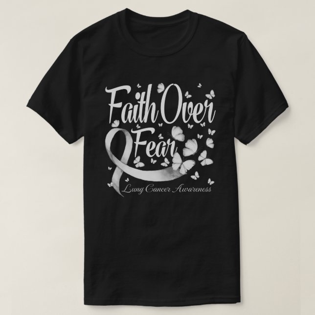 Faith Over Fear Lung Cancer Awareness Butterfly T-Shirt (Design Front)
