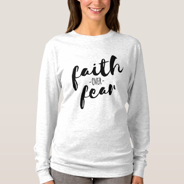 Faith Over Fear Modern Christian Long Sleeved Top (Front)