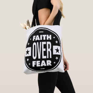 Faith Over Fear, motivational quote Tote Bag