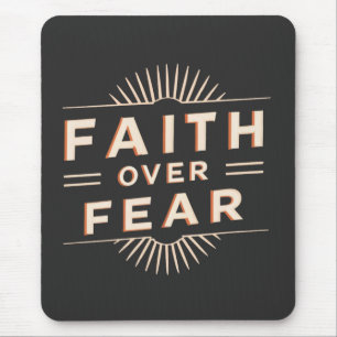 Faith Over Fear Mouse Mat