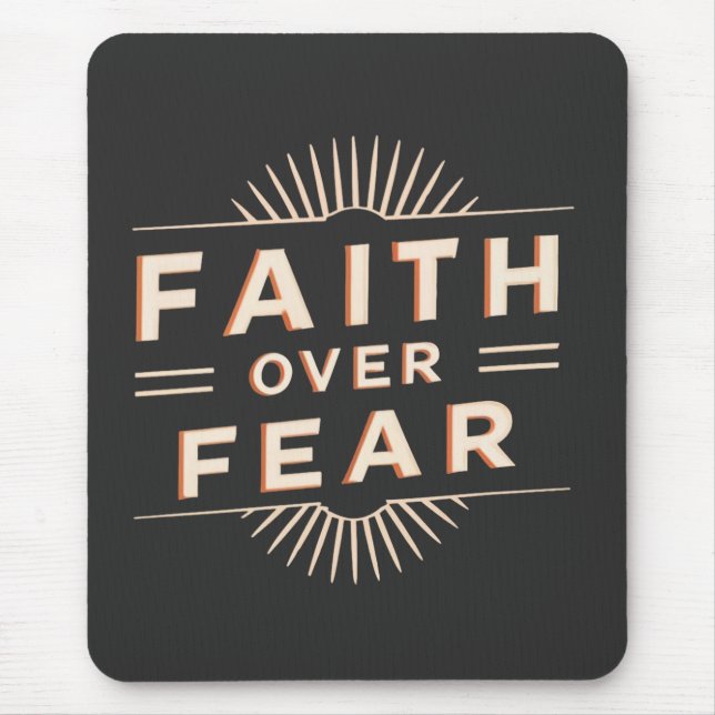 Faith Over Fear Mouse Mat (Front)