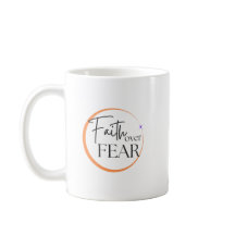 Faith Over Fear Mug – Inspirational Christian Coff