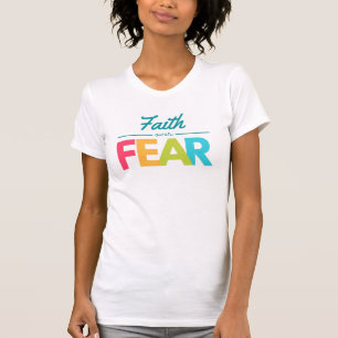 Faith Over Fear Multi Colour Bold Font Style T-Shirt