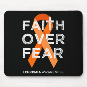 Faith Over Fear Orange Ribbon Fight Leukaemia Awar Mouse Mat