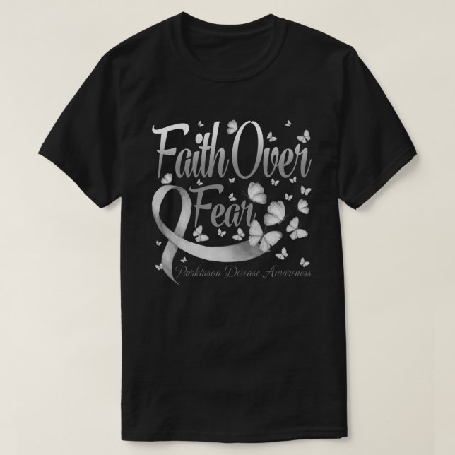 Faith Over Fear Parkinson Disease  Awareness Butte T-Shirt (Design Front)