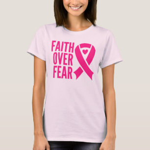 Faith Over Fear Pink Ribbon Breast Cancer Survivor T-Shirt