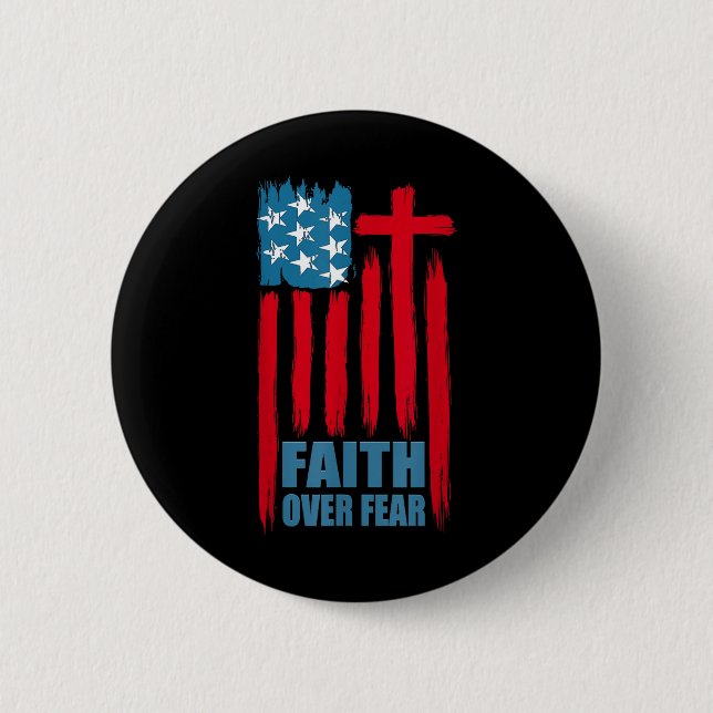 Faith Over Fear Prayer America Pride Us Flag Ameri 6 Cm Round Badge (Front)