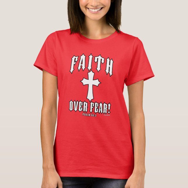Faith Over Fear Psalm 56:3 T-Shirt (Front)