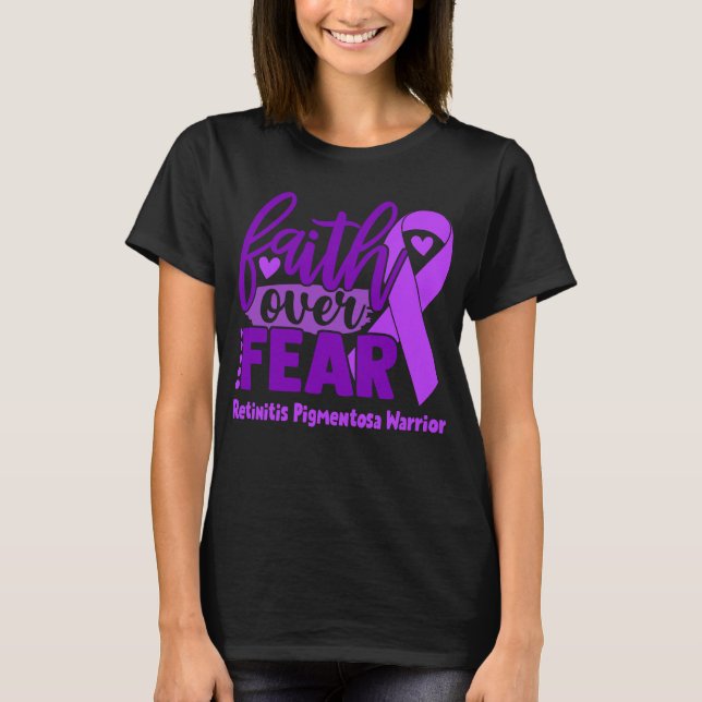 Faith Over Fear Retinitis Pigmentosa Awareness T-Shirt (Front)