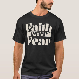 Faith Over Fear Retro Christian Inspirational Typo T-Shirt