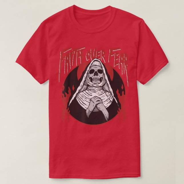 Faith Over Fear Skeleton Evil Nun Satanic Goth Hor T-Shirt (Design Front)