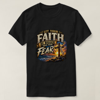FAITH OVER FEAR T-Shirt