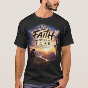 Faith over Fear T-Shirt